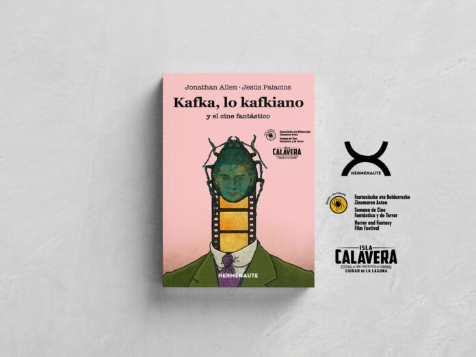 Kafka, lo kafkiano y el cine fantástico. Editorial Hermenaute